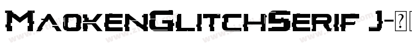 MaokenGlitchSerif J字体转换